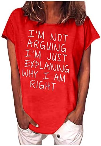 Dosoop Kadın ben Savunarak Değilim ben Sadece Açıklayan Neden Ben Doğru Mektup Gömlek Komik Yenilik Kısa Kollu T-Shirt Tops