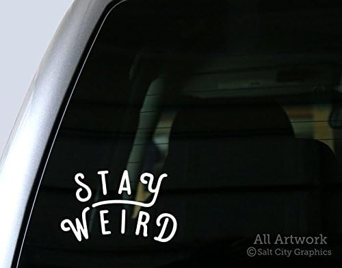Stay Weird Decal, Be Weird Sticker-Sen Ol, Farklı Ol, Kendin Ol-Dizüstü Bilgisayar Çıkartması, Tablet Çıkartması, MacBook için